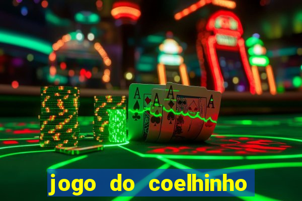 jogo do coelhinho de ganhar dinheiro